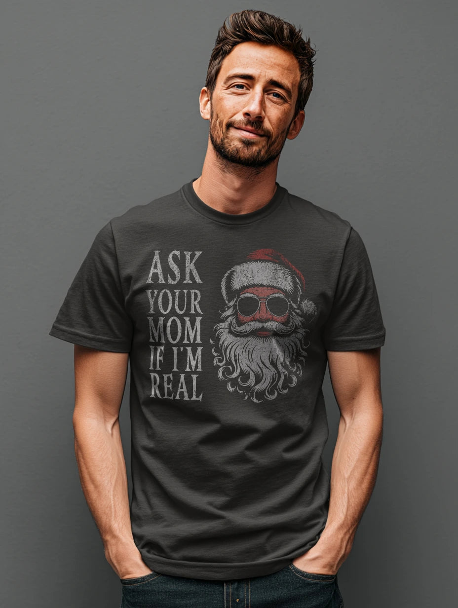 Charcoal t-shirt with vintage Santa in sunglasses and “Ask Your Mom If I’m Real” front print — Ask Your Mom If I’m Real Santa