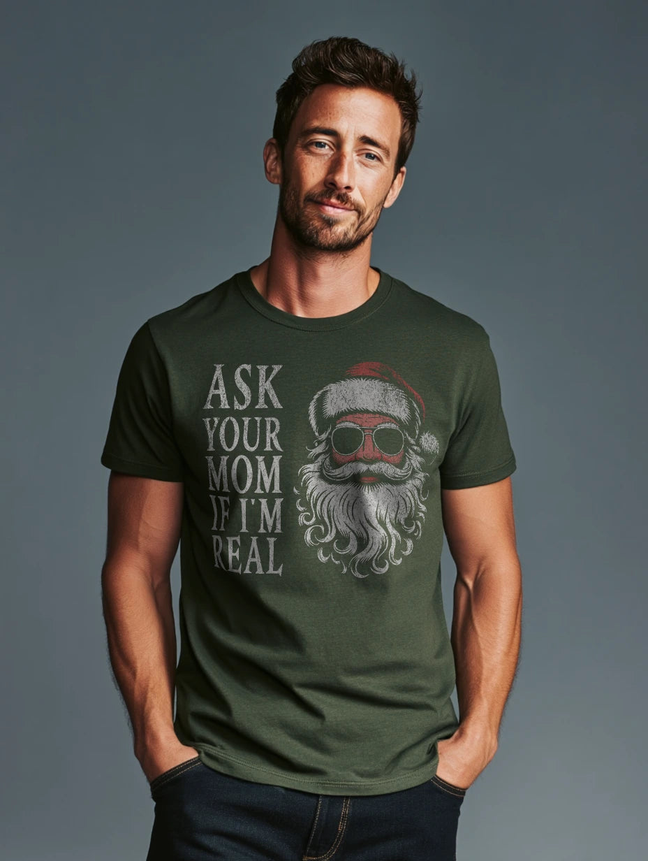 Military Green t-shirt with vintage Santa in sunglasses and “Ask Your Mom If I’m Real” front print — Ask Your Mom If I’m Real Santa