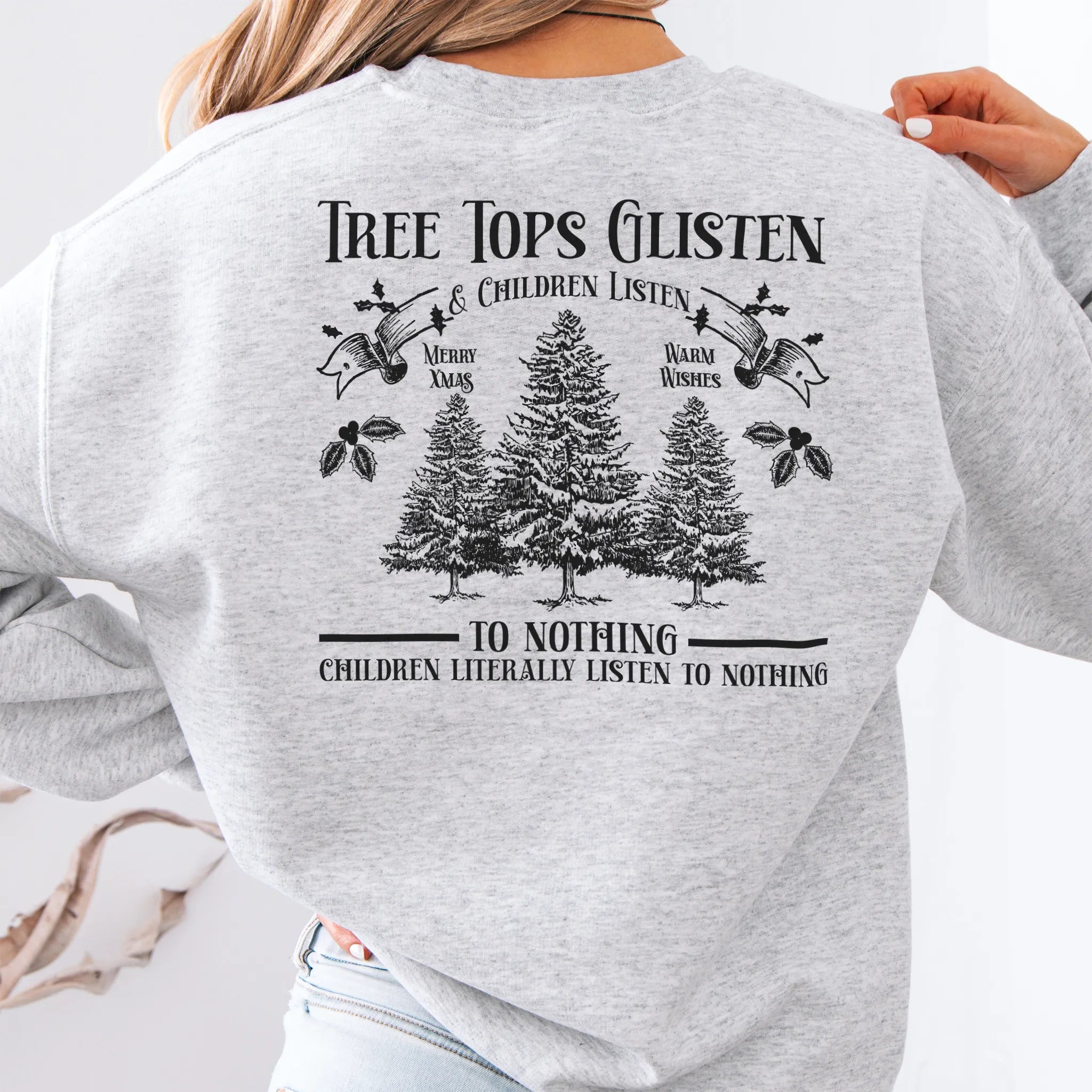 Ash women’s sweatshirt large back print Tree Tops Glisten and Children Listen to Nothing with evergreen trees