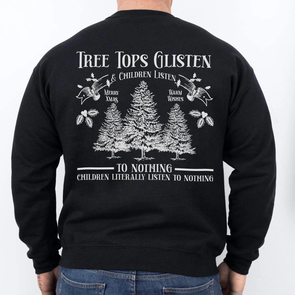 Black men’s sweatshirt large back print Tree Tops Glisten and Children Listen to Nothing with evergreen trees