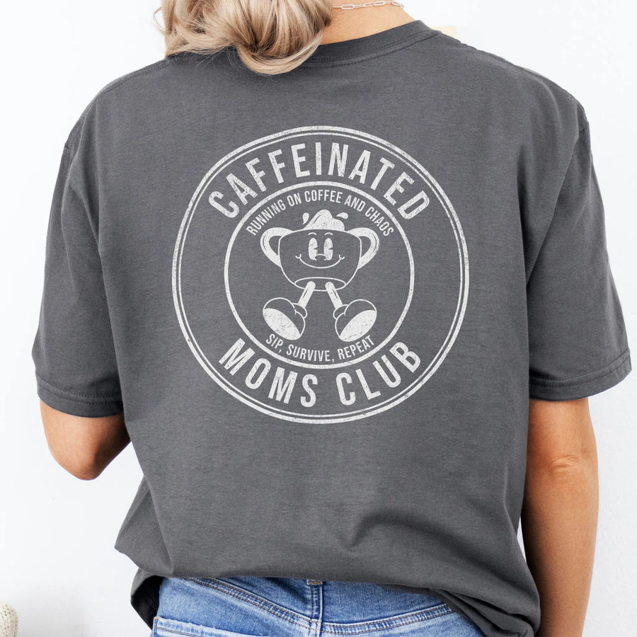 Charcoal Oakley June T Shirt back view Caffeinated Moms Club large circle badge text Running on Coffee and Chaos Sip Survive Repeat vintage mascot coffee cup distressed print