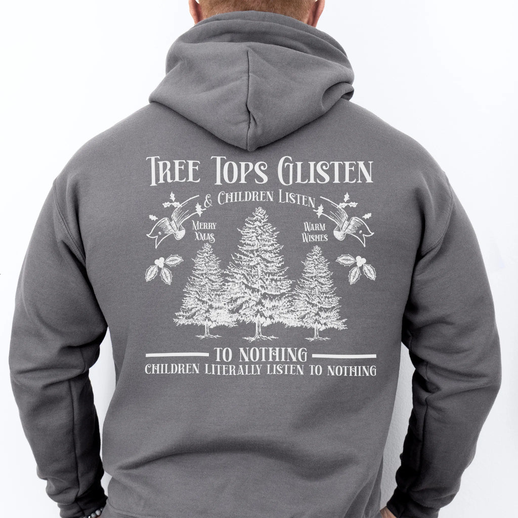 Charcoal men’s hoodie large back print Tree Tops Glisten and Children Listen to Nothing with evergreen trees
