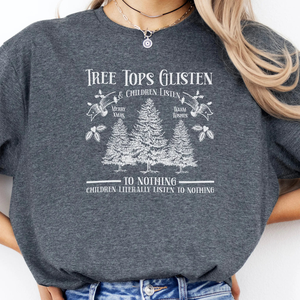 Dark Heather women’s tee front print Tree Tops Glisten and Children Listen to Nothing with vintage evergreens