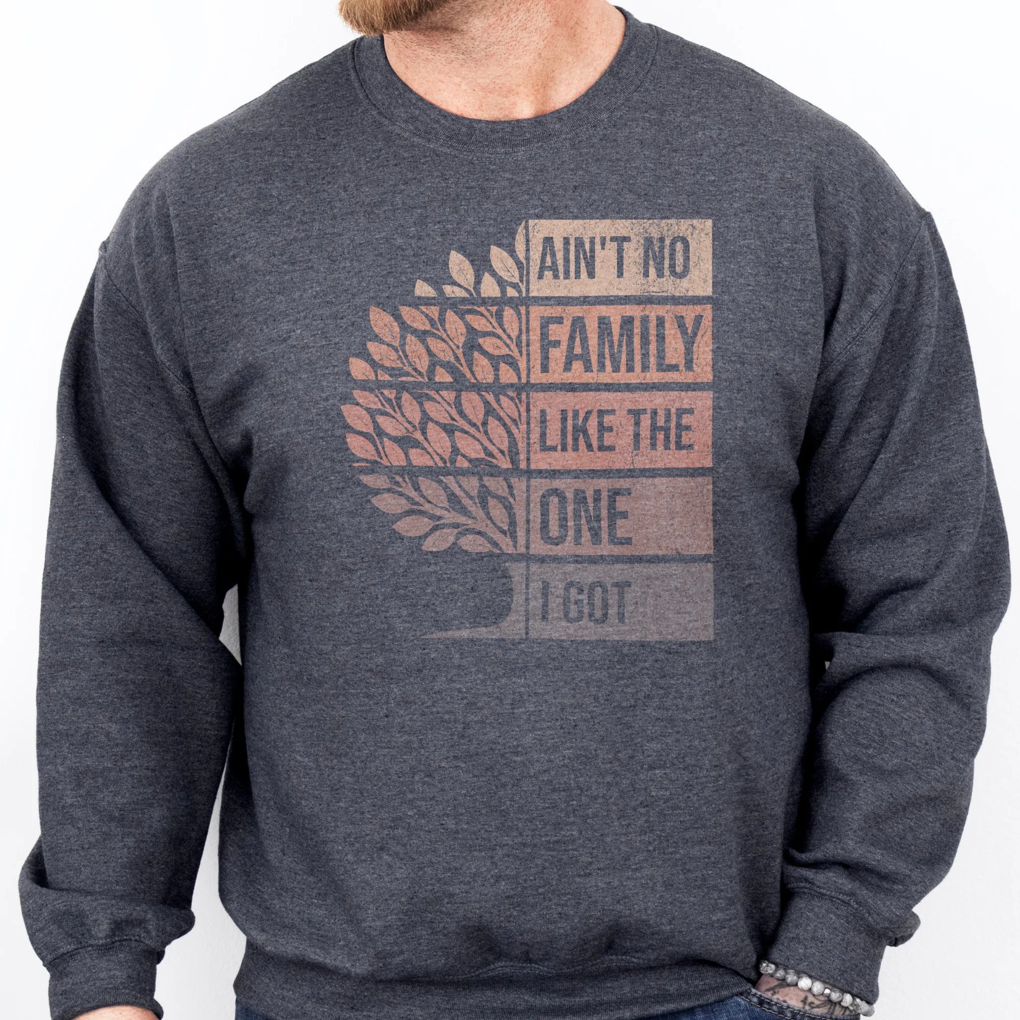 Dark Heather Oakley June Sweatshirt – front only oversized tree graphic with text Ain’t No Family Like the One I Got, cozy unisex crewneck