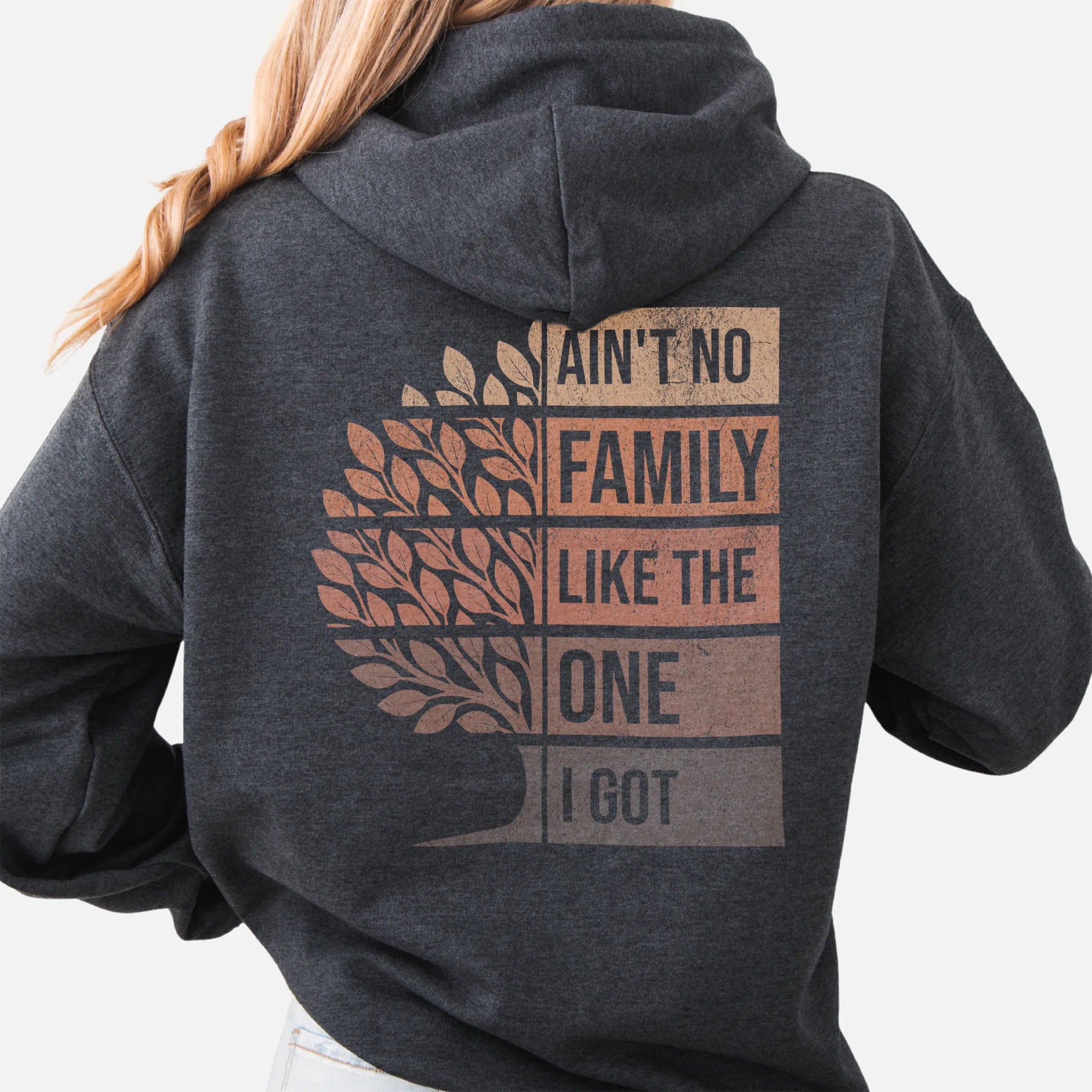 Dark Heather Oakley June hoodie oversized back print Ain’t No Family Like the One I Got with tree graphic