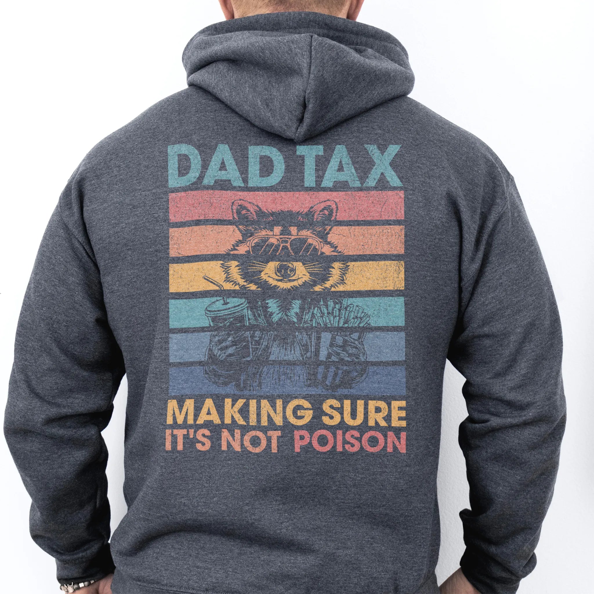 Dark Heather Oakley June Hoodie back view Dad Tax retro stripes raccoon wearing sunglasses holding soda and fries large back print text Making Sure It’s Not Poison distressed graphic