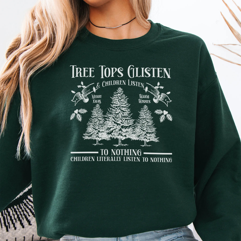 Forest Green women’s sweatshirt front print Tree Tops Glisten and Children Listen to Nothing with vintage evergreens