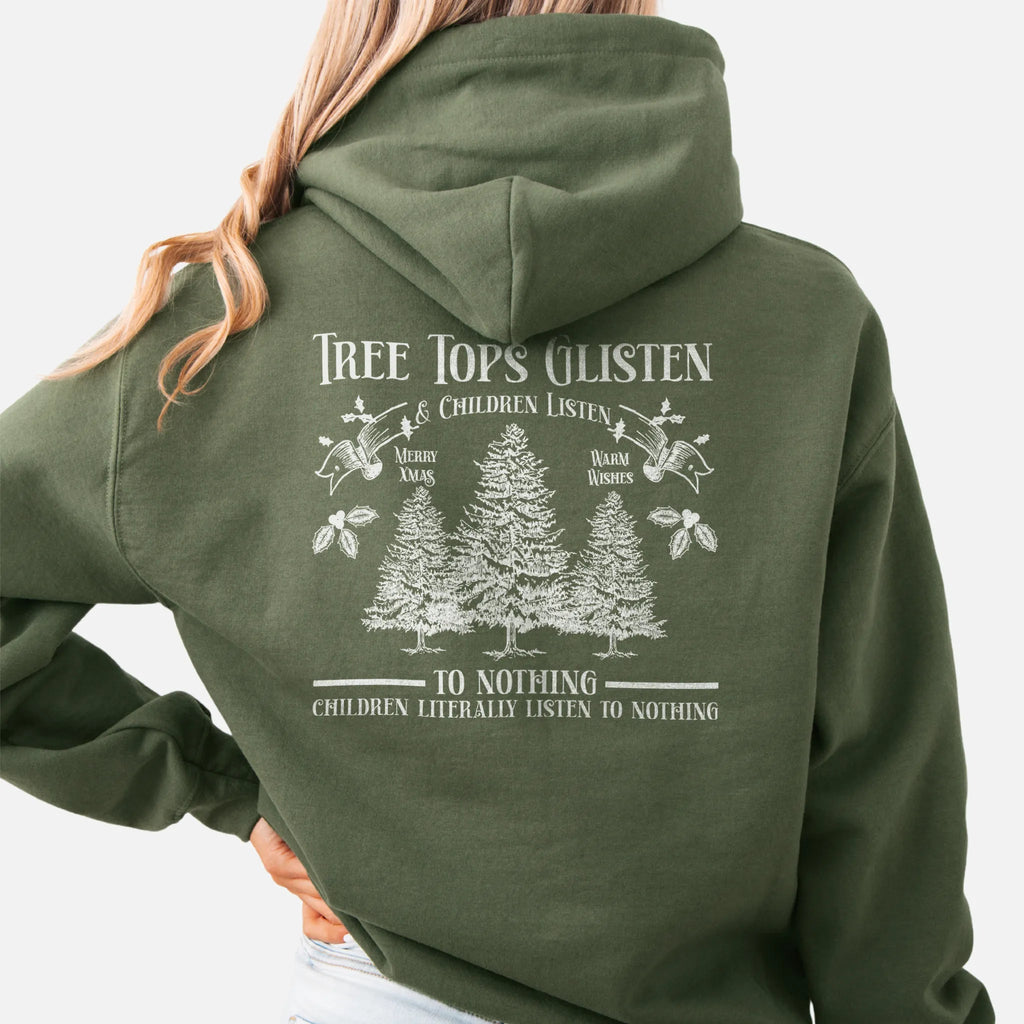 Military Green women’s hoodie large back print Tree Tops Glisten and Children Listen to Nothing with evergreen trees