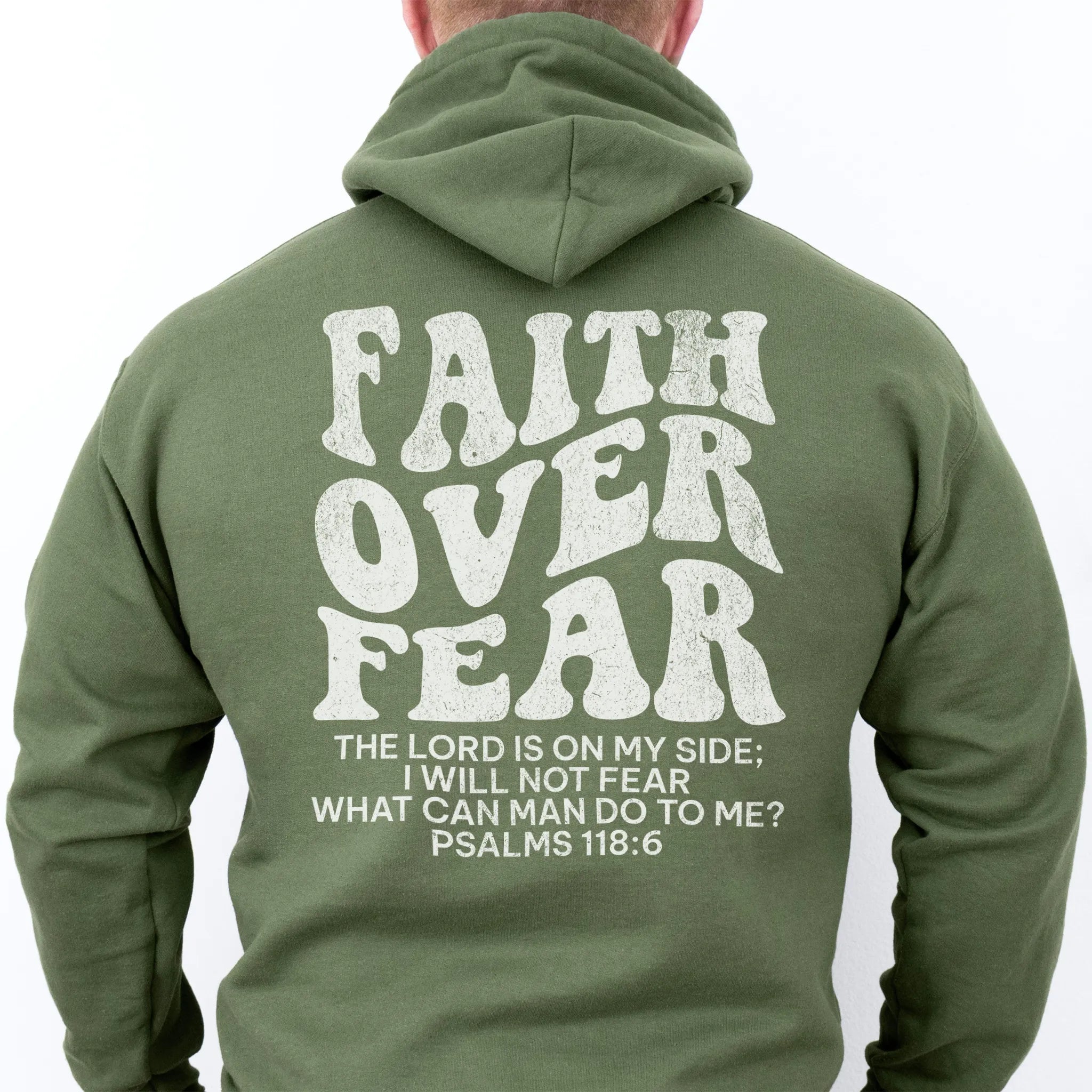 Military Green Oakley June hoodie, mens fit, large back lettering reads Faith Over Fear with supporting scripture lines, studio back view