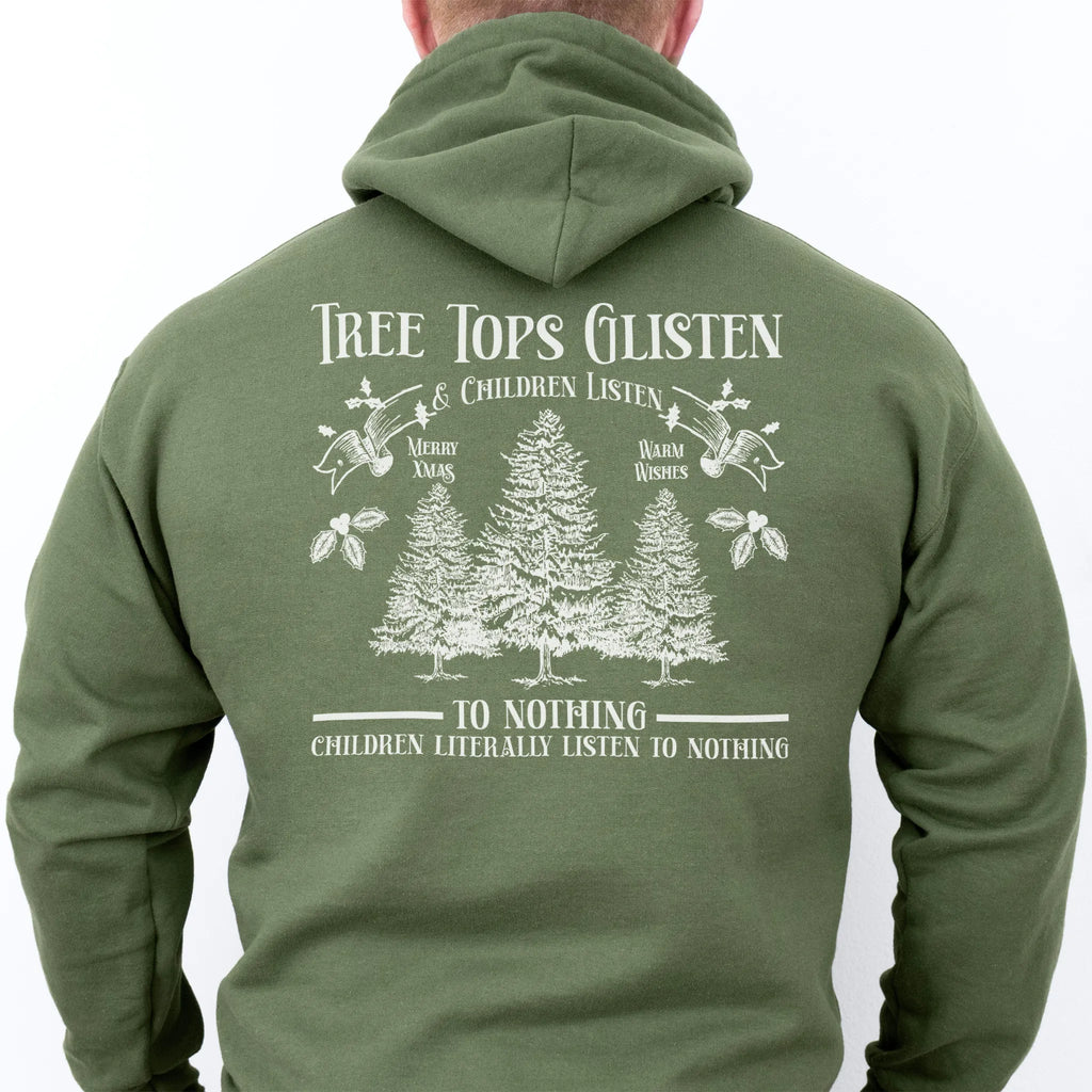 Military Green men’s hoodie large back print Tree Tops Glisten and Children Listen to Nothing with evergreen trees