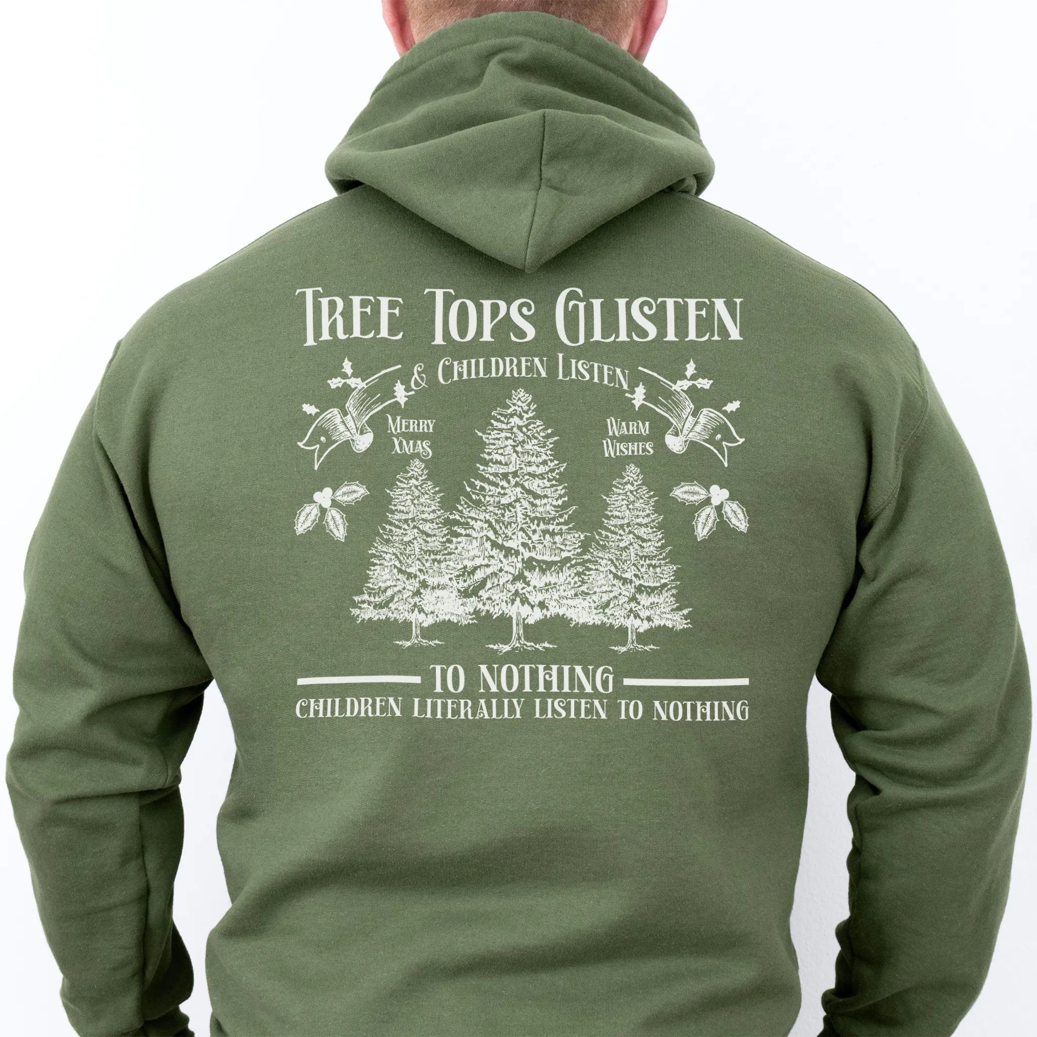 Military Green men’s hoodie large back print Tree Tops Glisten and Children Listen to Nothing with evergreen trees