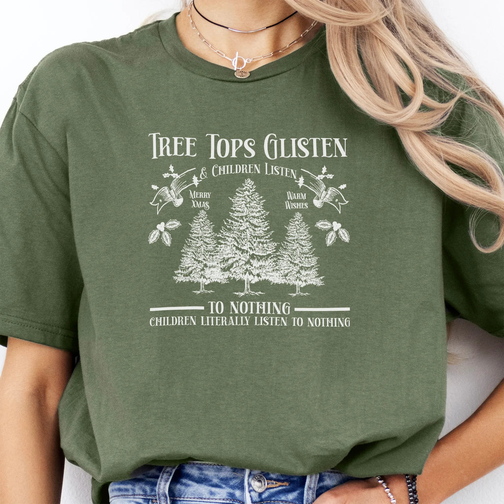 Military Green women’s tee front print Tree Tops Glisten and Children Listen to Nothing with vintage evergreens