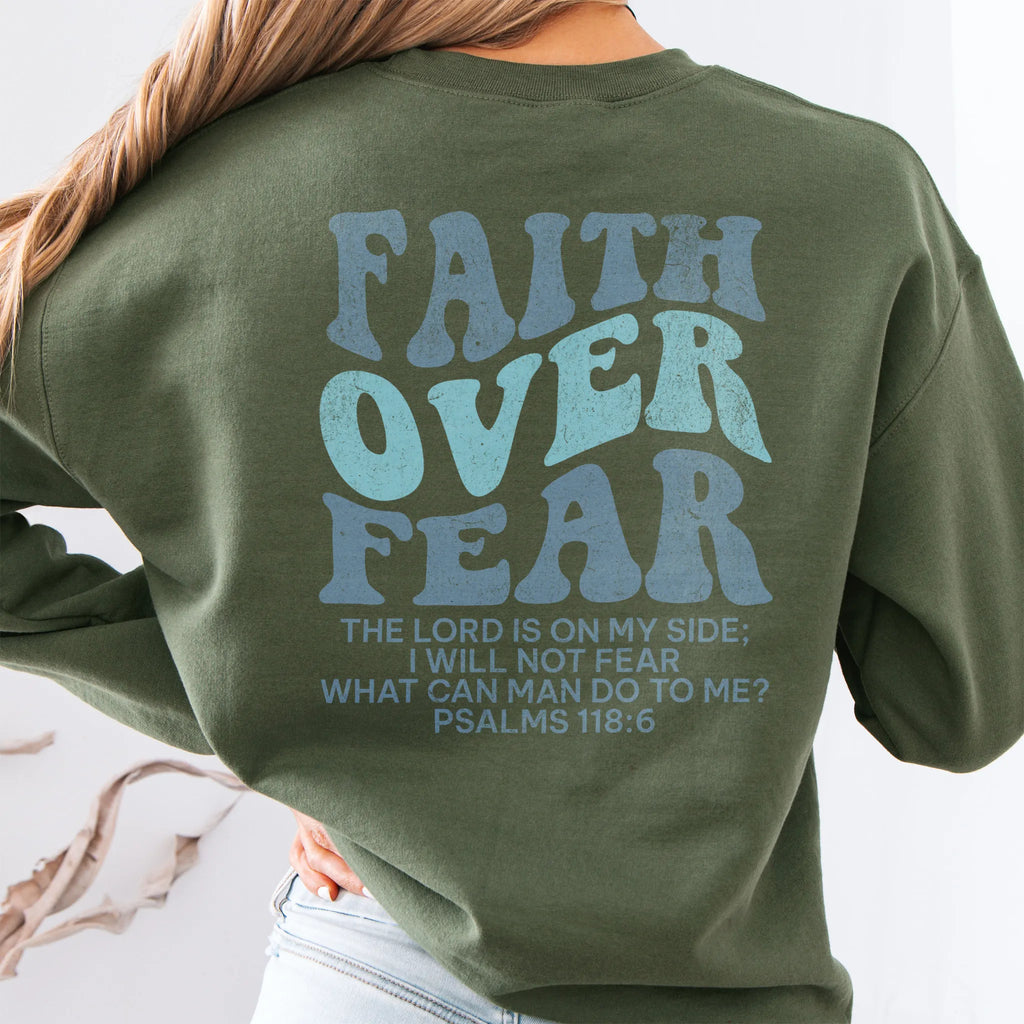 Military Green Oakley June sweatshirt, large back lettering reads Faith Over Fear with supporting scripture lines, studio back view