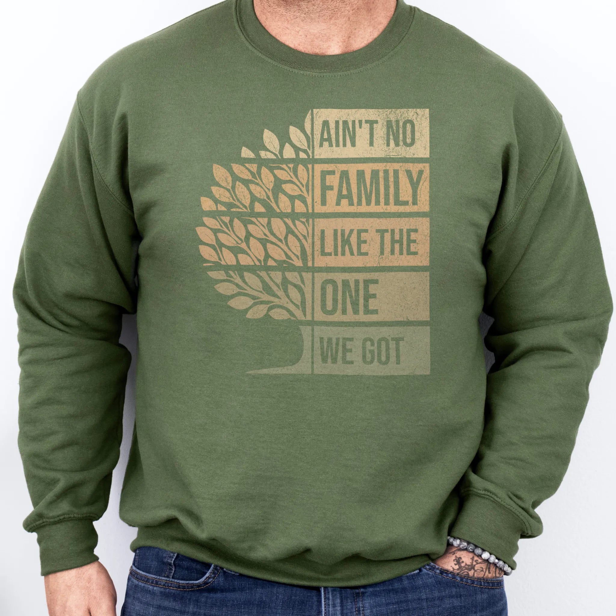 Military Green Oakley June sweatshirt bold front print Ain’t No Family Like the One We Got with tree graphic