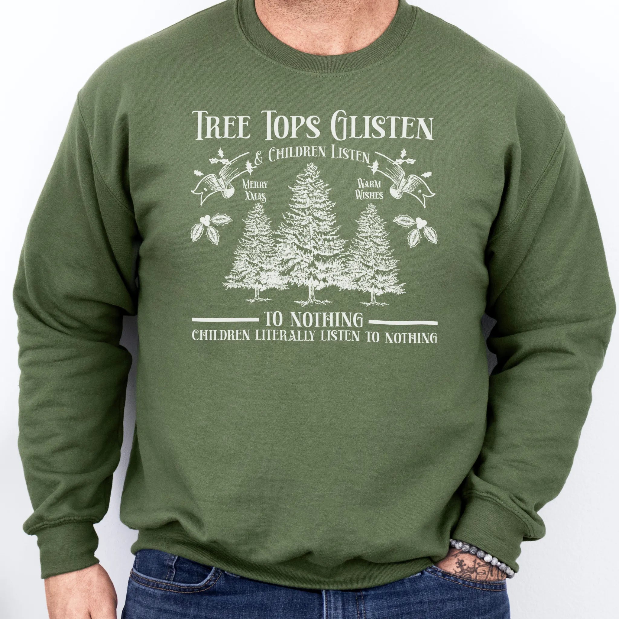 Military Green men’s sweatshirt front print Tree Tops Glisten and Children Listen to Nothing with vintage evergreens