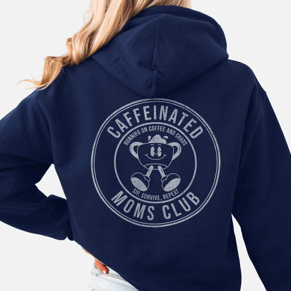 Navy Oakley June Hoodie back view Caffeinated Moms Club large circle badge coffee cup mascot text Running on Coffee and Chaos Sip Survive Repeat distressed print