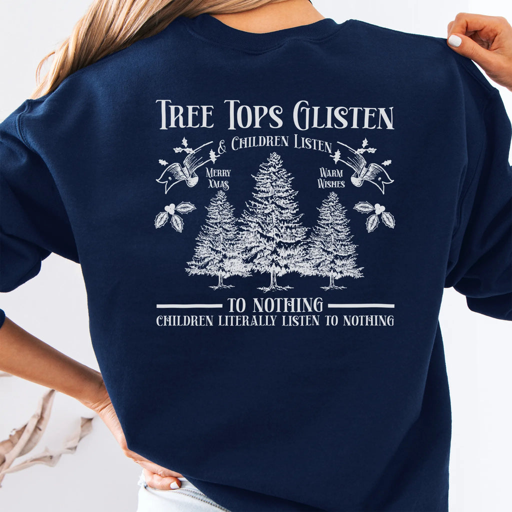 Navy women’s sweatshirt large back print Tree Tops Glisten and Children Listen to Nothing with evergreen trees