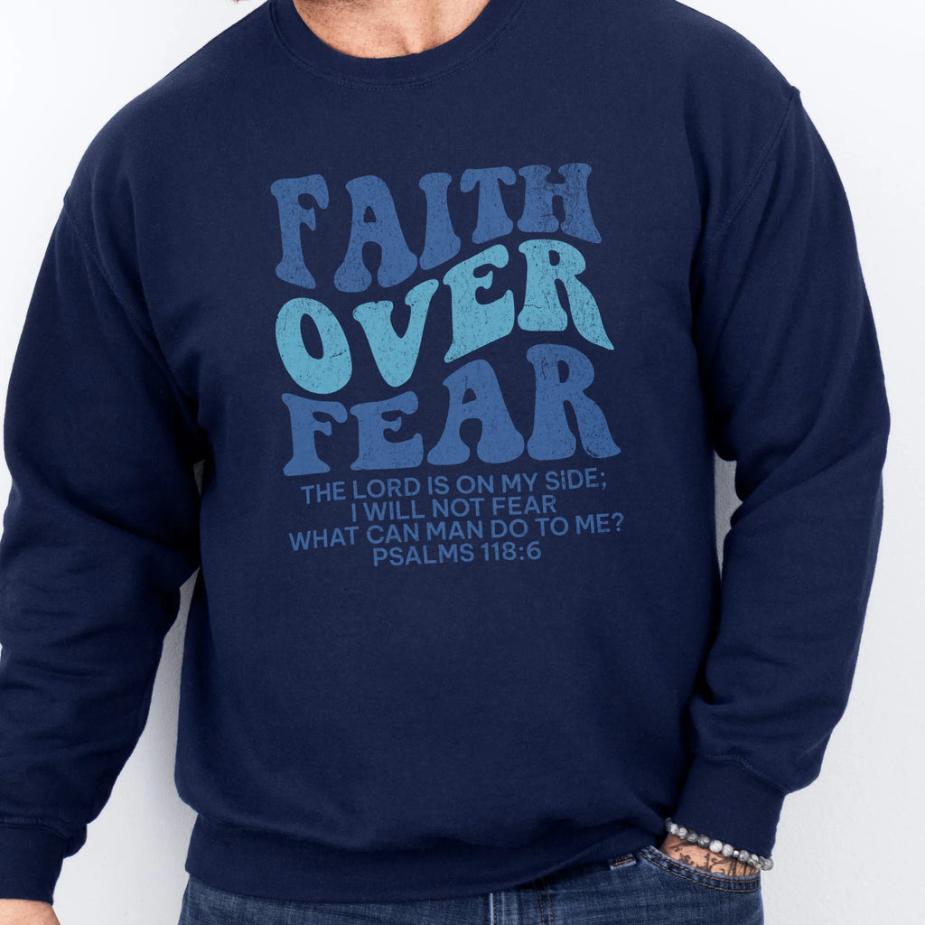 Navy Oakley June sweatshirt, mens fit, large front lettering reads Faith Over Fear with supporting lines The Lord Is On My Side I Will Not Fear What Can Man Do To Me, studio front view