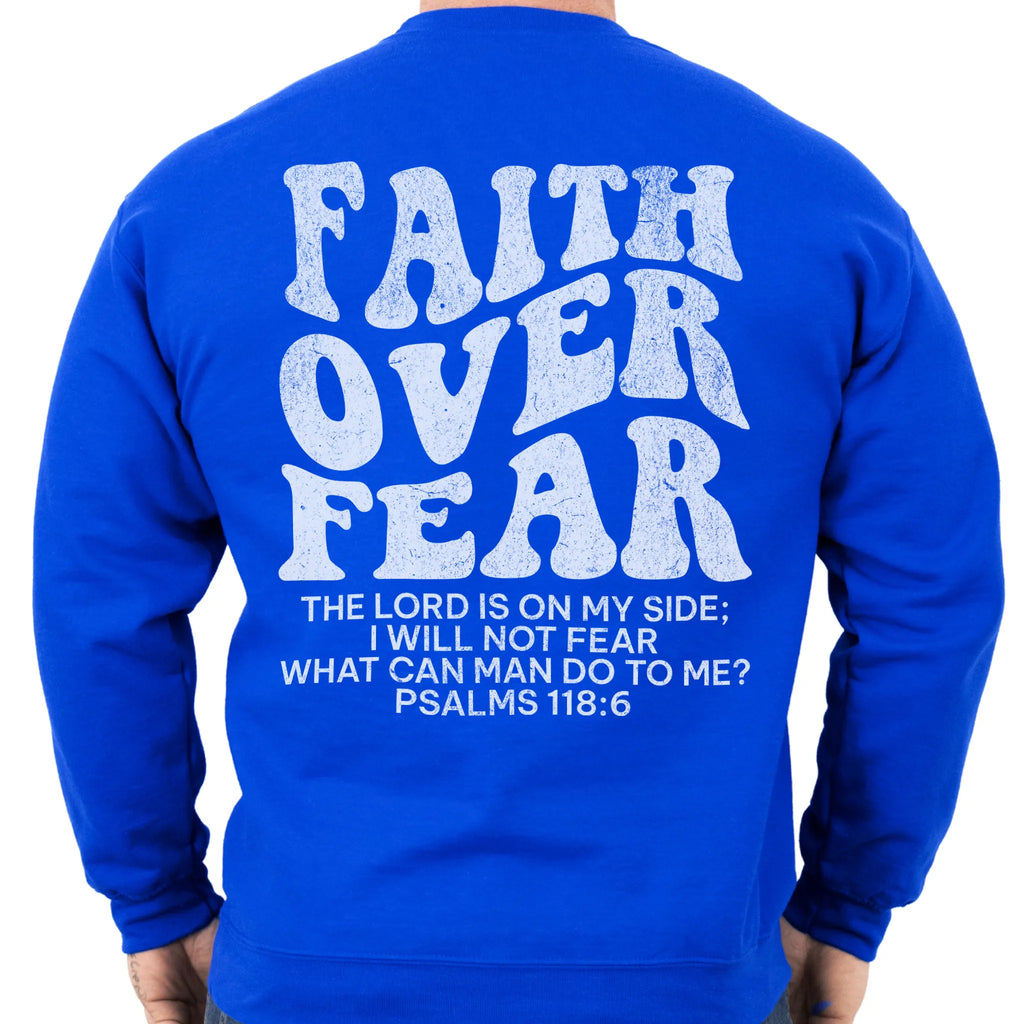 Royal Oakley June sweatshirt, mens fit, large back lettering reads Faith Over Fear with supporting scripture lines, studio back view