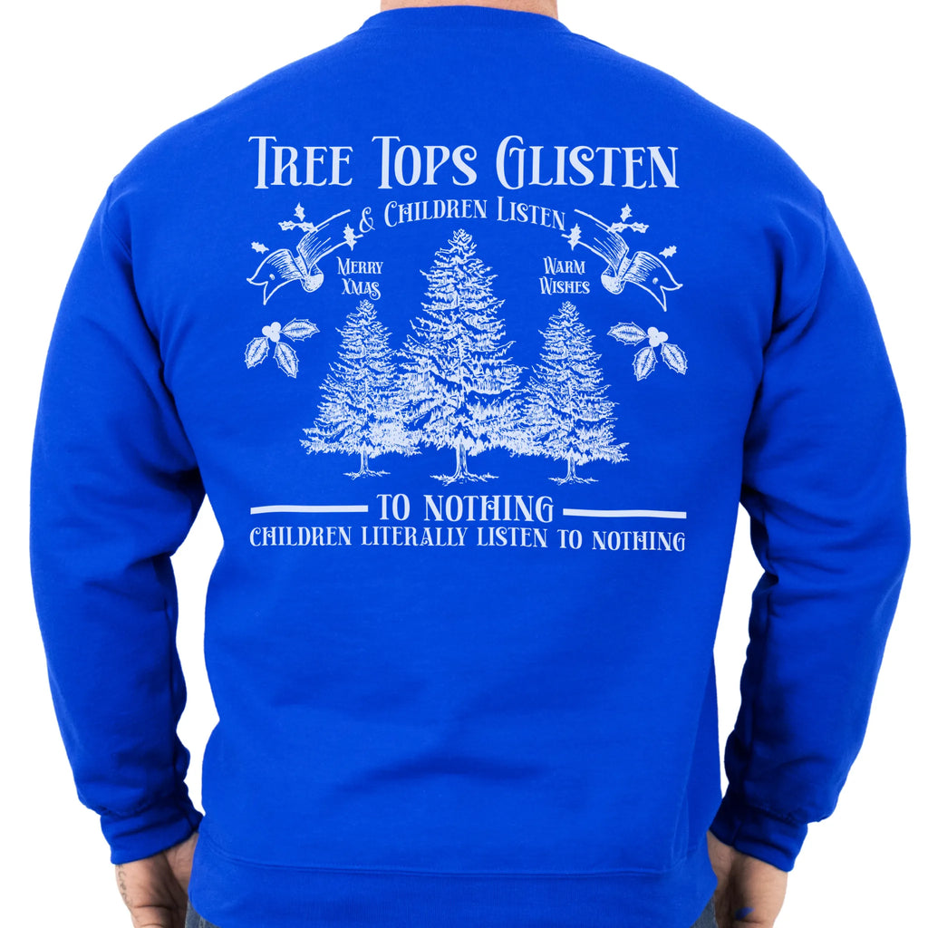 Royal men’s sweatshirt large back print Tree Tops Glisten and Children Listen to Nothing with evergreen trees