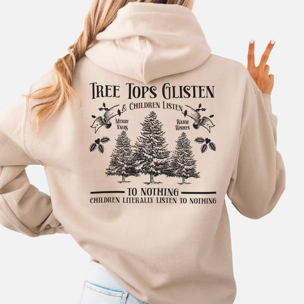 Sand women’s hoodie large back print Tree Tops Glisten and Children Listen to Nothing with evergreen trees