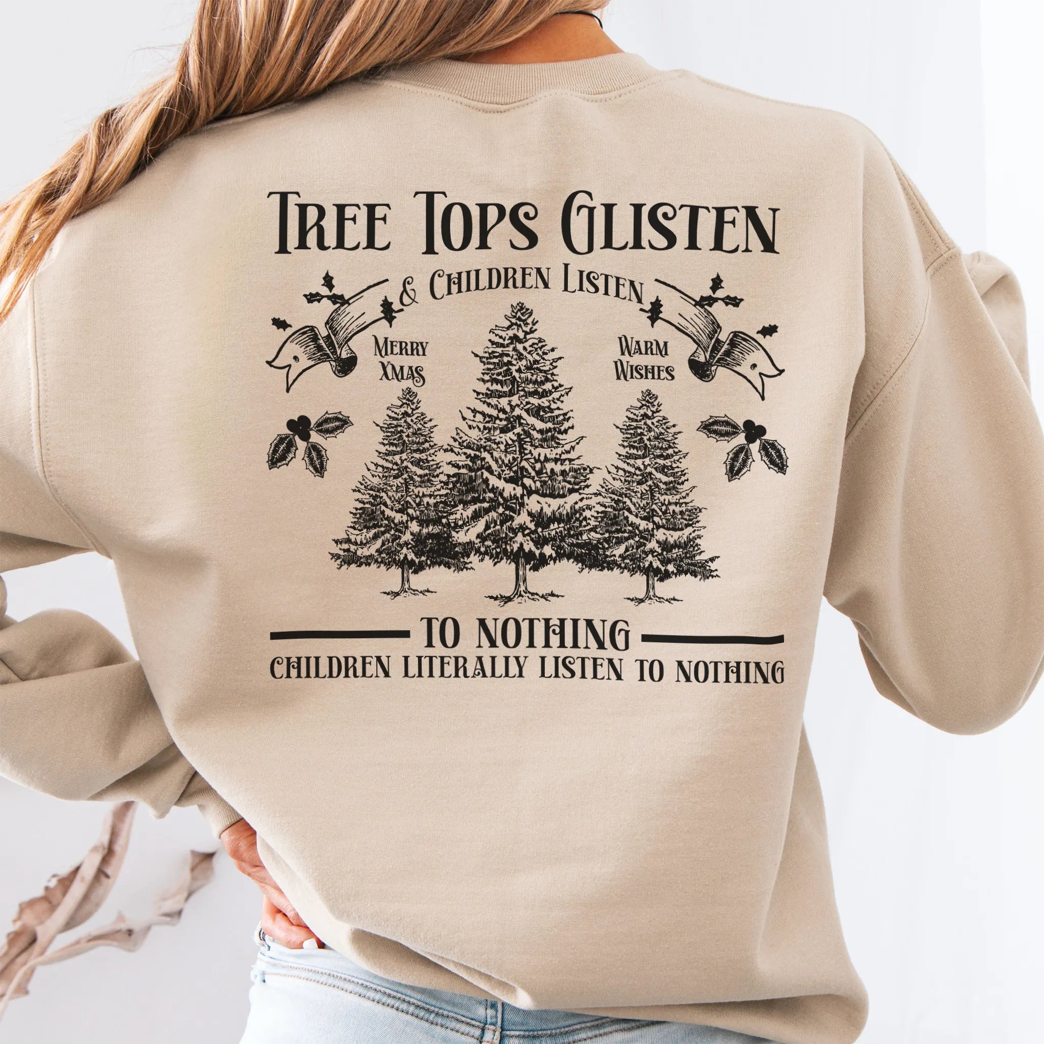 Sand women’s sweatshirt large back print Tree Tops Glisten and Children Listen to Nothing with evergreen trees