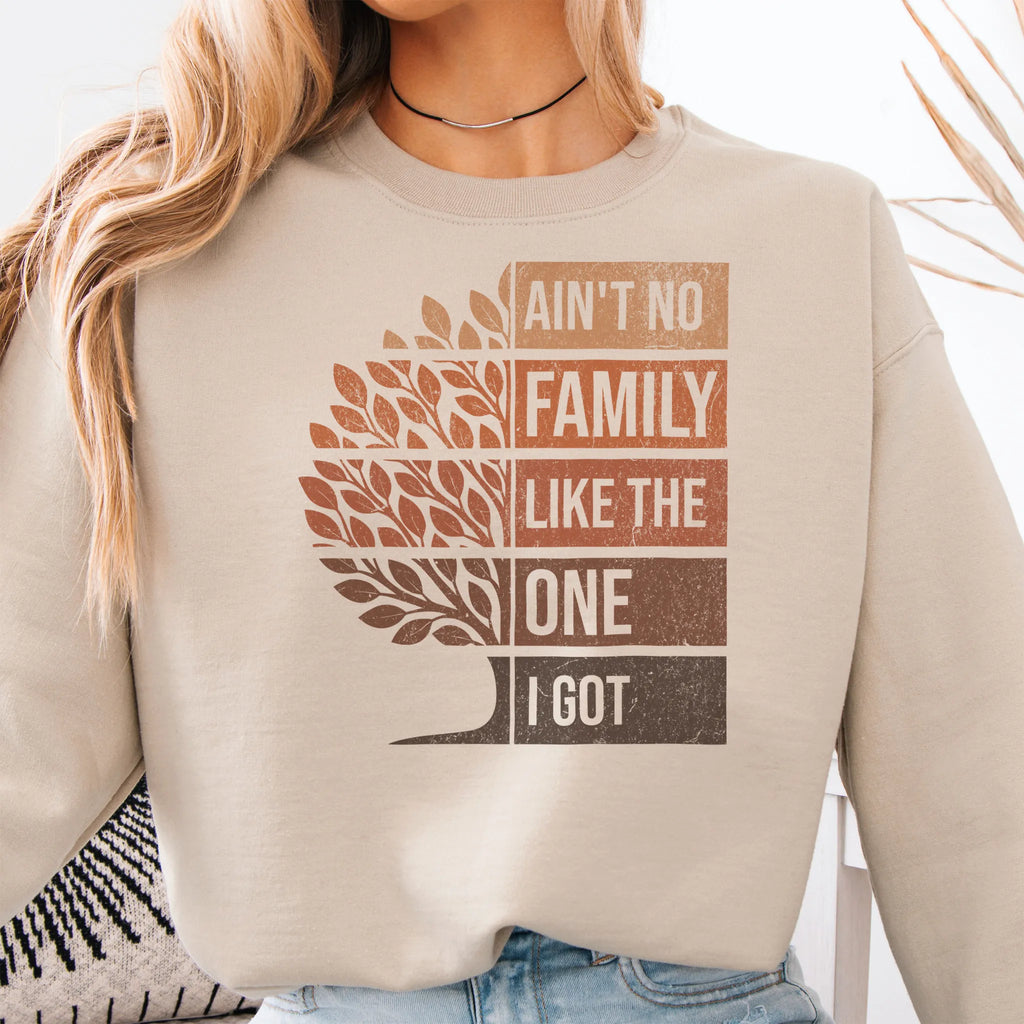 Sand Oakley June sweatshirt bold front print Ain’t No Family Like the One I Got with tree graphic