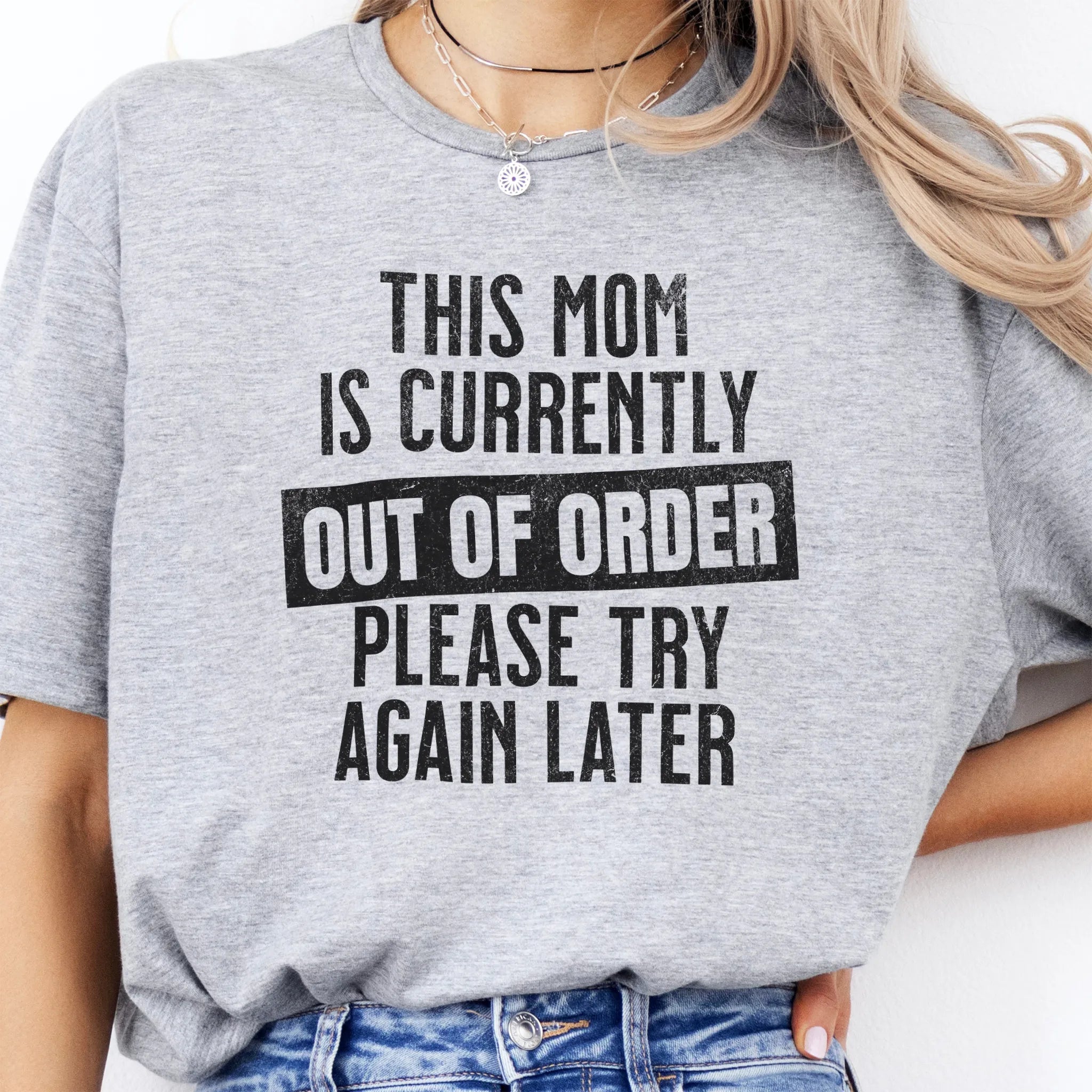 Sport Grey Oakley June T Shirt front view large text This Mom Is Currently Out Of Order Please Try Again Later distressed print