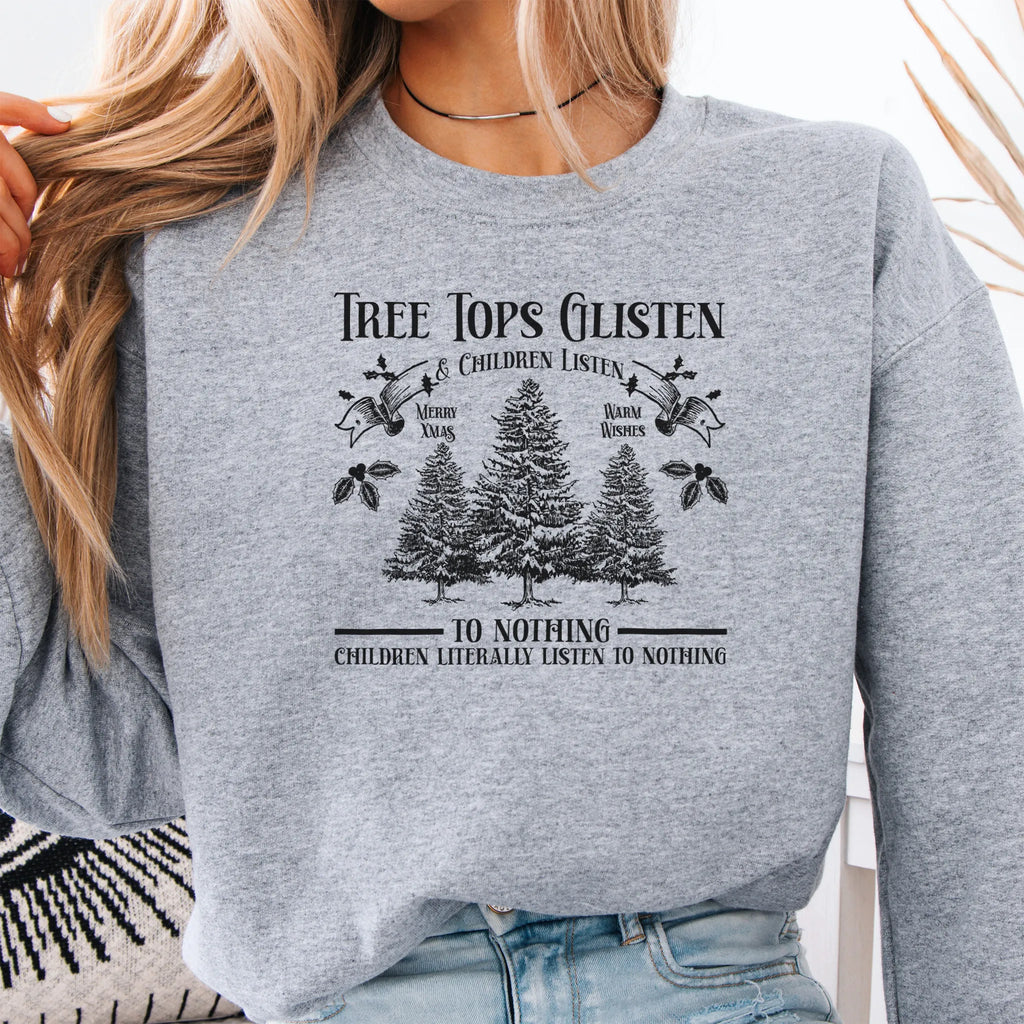 Sport Grey women’s sweatshirt front print Tree Tops Glisten and Children Listen to Nothing with vintage evergreens
